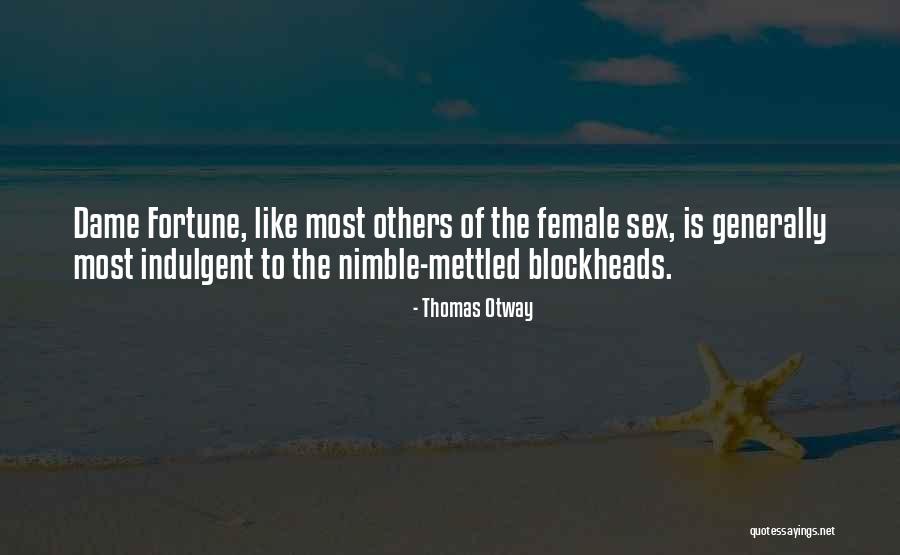 Dames N Quotes By Thomas Otway Dames N Quotes By Thomas Otway