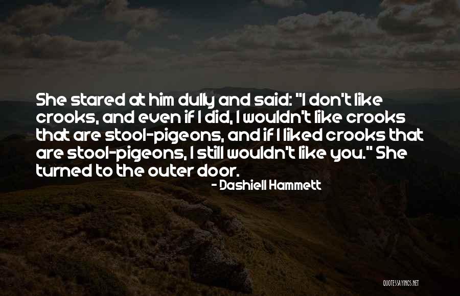 Dames Quotes By Dashiell Hammett