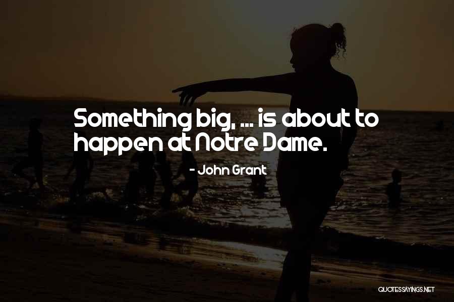 Dames Quotes By John Grant Dames Quotes By John Grant