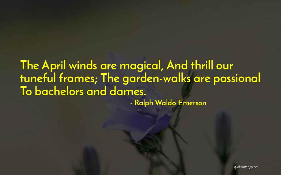 Dames Quotes By Ralph Waldo Emerson