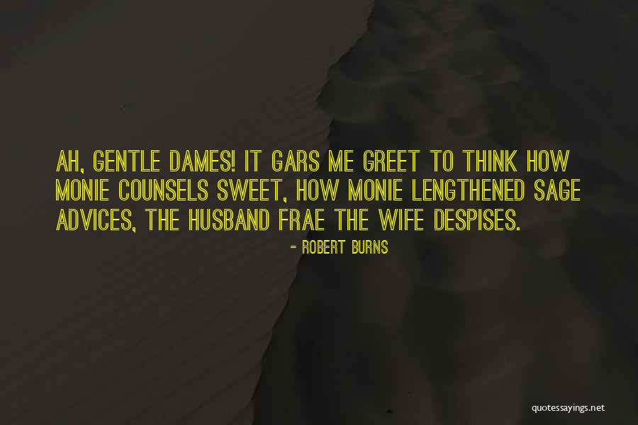 Dames Quotes By Robert Burns