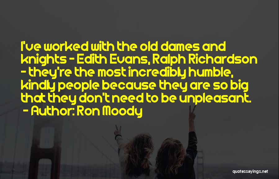Dames Quotes By Ron Moody