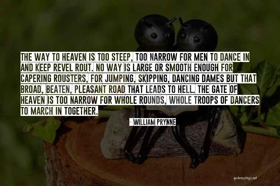 Dames Quotes By William Prynne