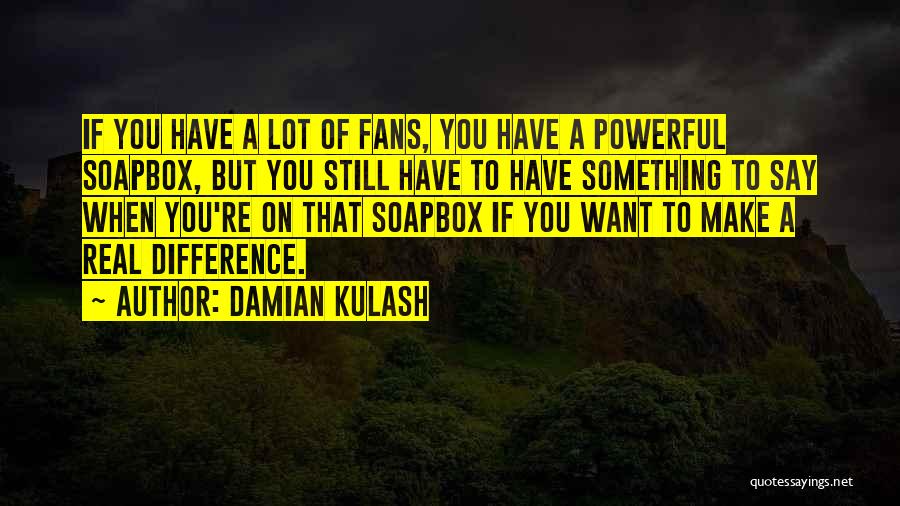 Damian Kulash Quotes 680094