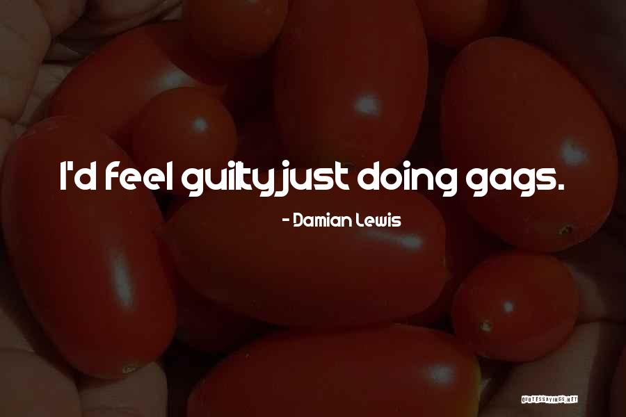 Damian Lewis Quotes 131228 Damian Lewis Quotes 131228