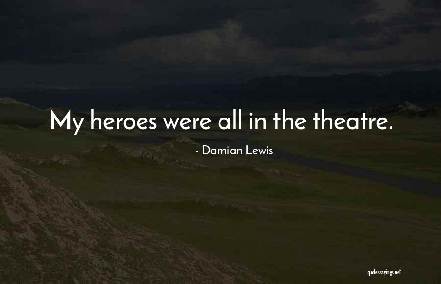 Damian Lewis Quotes 1688406 Damian Lewis Quotes 1688406