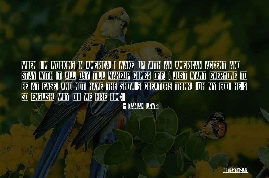 Damian Lewis Quotes 1900160 Damian Lewis Quotes 1900160