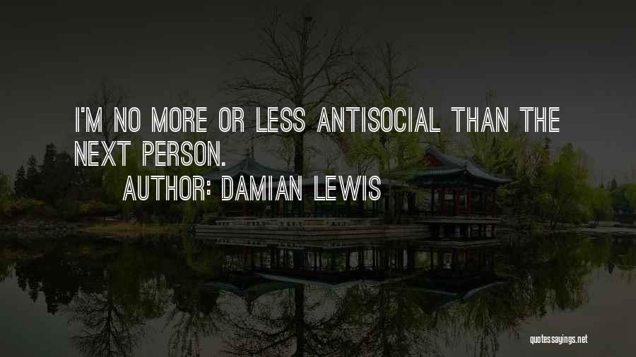 Damian Lewis Quotes 2191570