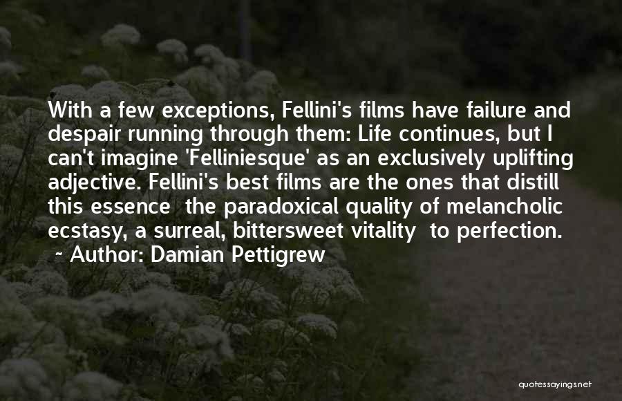 Damian Pettigrew Quotes 900836