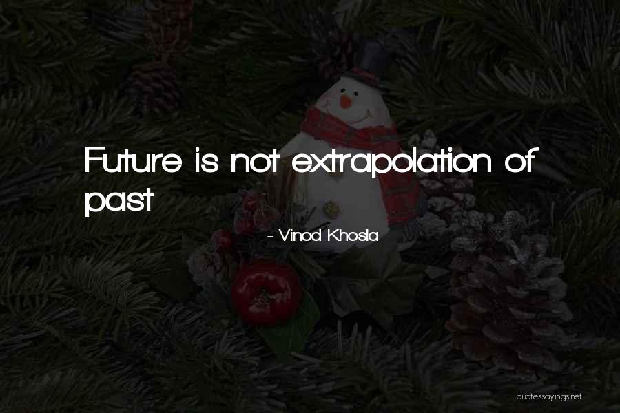 Damiao Guilhermino Quotes By Vinod Khosla Damiao Guilhermino Quotes By Vinod Khosla
