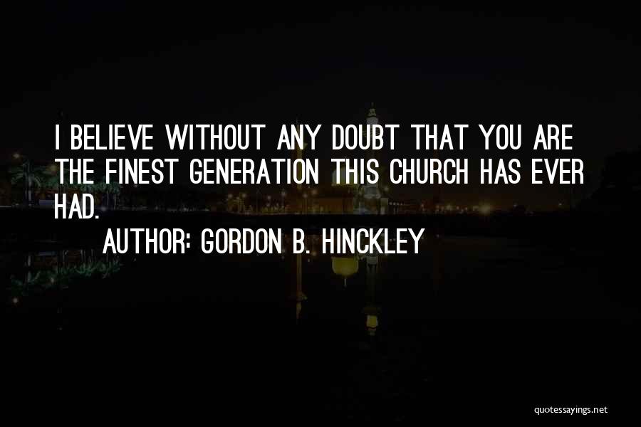 Damicis Downtown Quotes By Gordon B. Hinckley