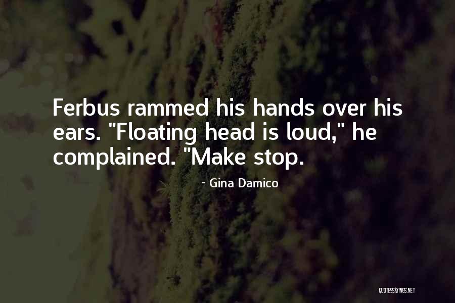 Damico Quotes By Gina Damico Damico Quotes By Gina Damico