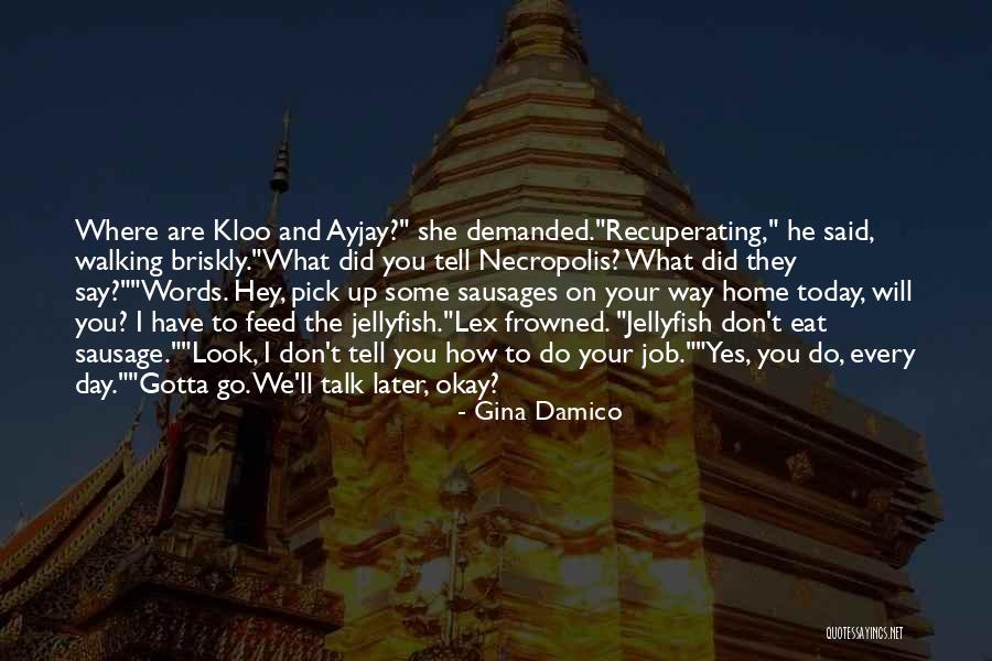 Damico Quotes By Gina Damico Damico Quotes By Gina Damico
