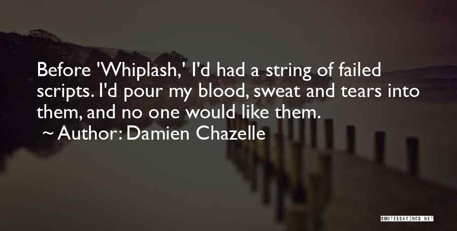 Damien Chazelle Quotes 1057677