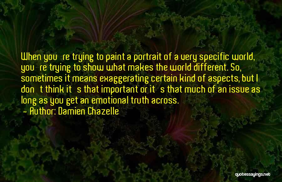 Damien Chazelle Quotes 1147496