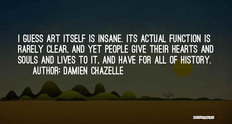 Damien Chazelle Quotes 1451705