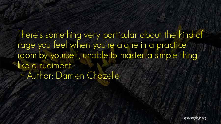 Damien Chazelle Quotes 1541282