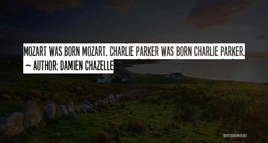 Damien Chazelle Quotes 2046115