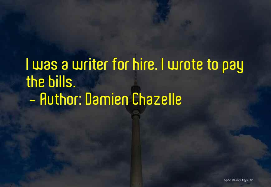 Damien Chazelle Quotes 2106506