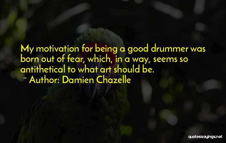 Damien Chazelle Quotes 278488