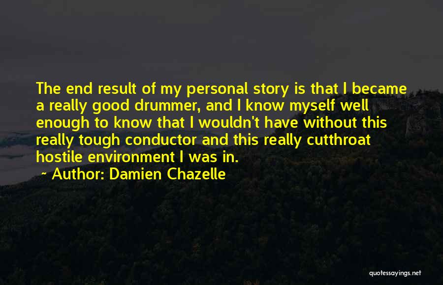 Damien Chazelle Quotes 509612