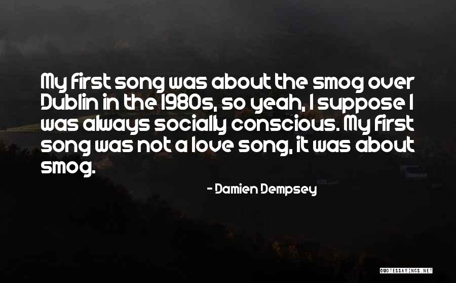 Damien Dempsey Quotes 1751203