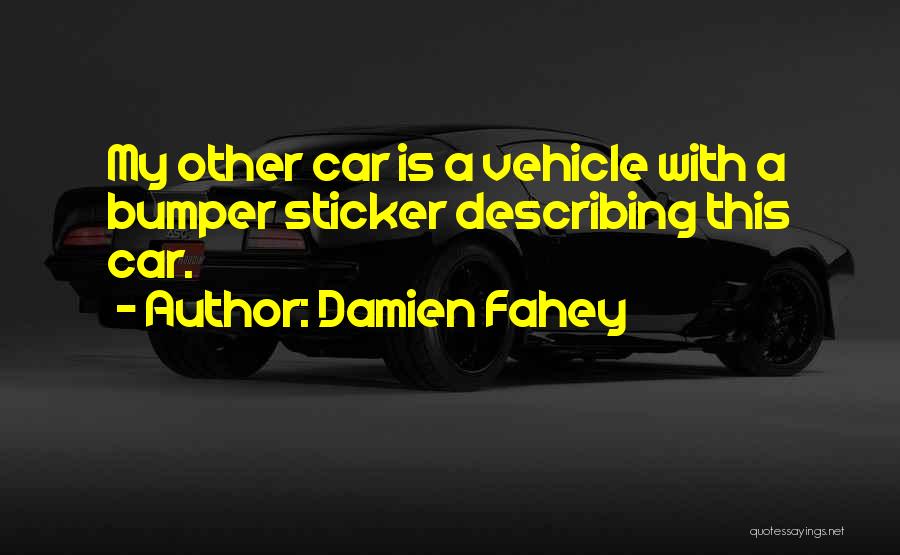 Damien Fahey Quotes 1788796