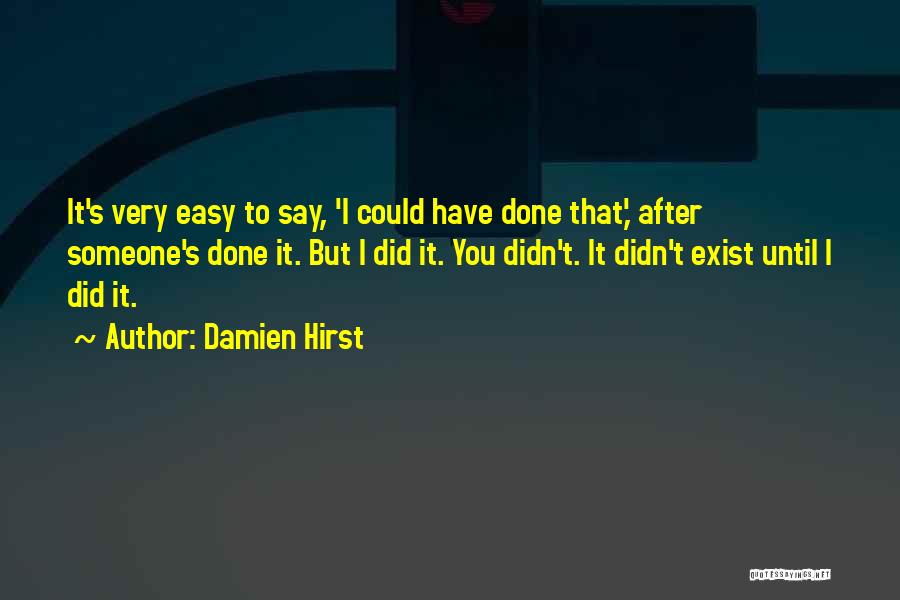 Damien Hirst Quotes 1048939