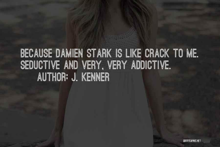 Damien Stark Quotes By J. Kenner