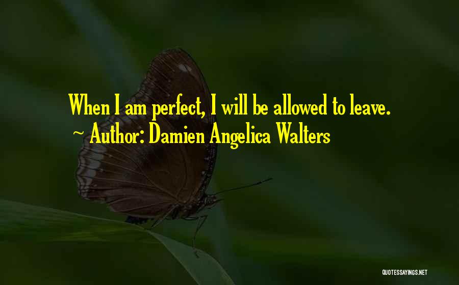 Damien Walters Quotes By Damien Angelica Walters