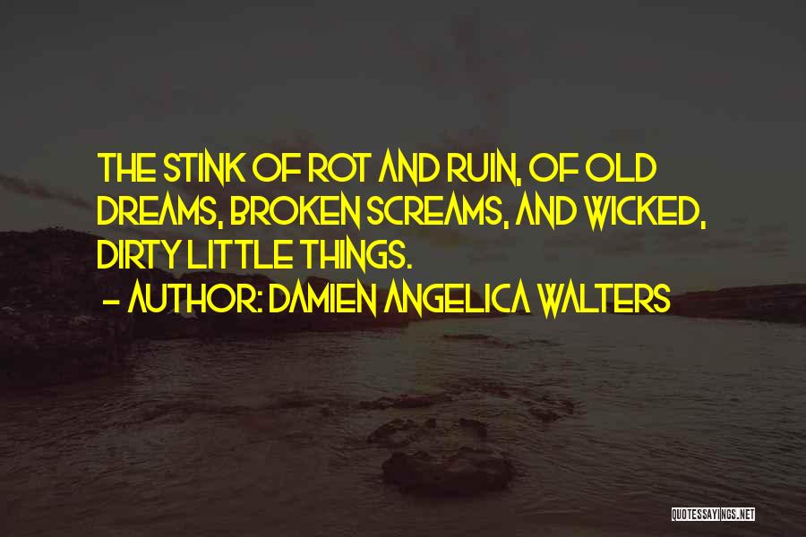 Damien Walters Quotes By Damien Angelica Walters