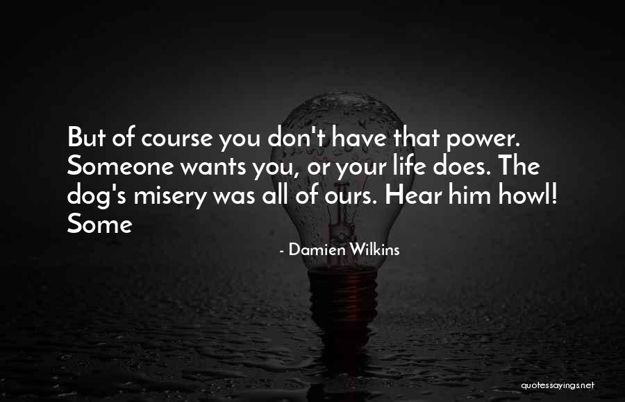 Damien Wilkins Quotes 537061