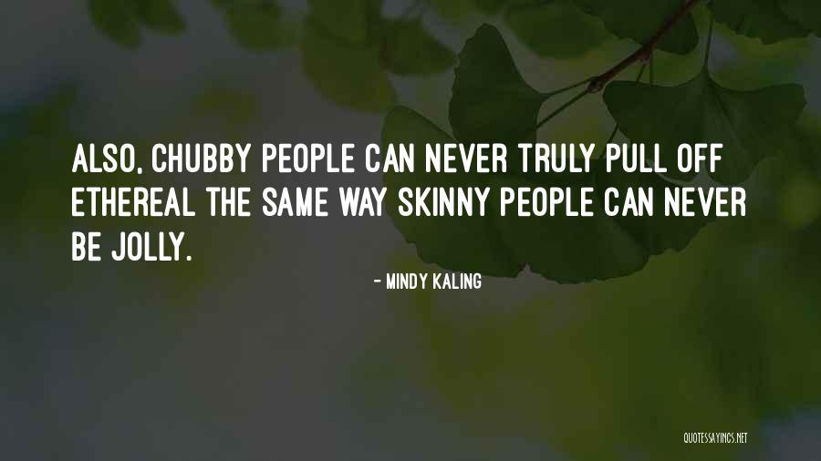 Damira Wellum Quotes By Mindy Kaling Damira Wellum Quotes By Mindy Kaling