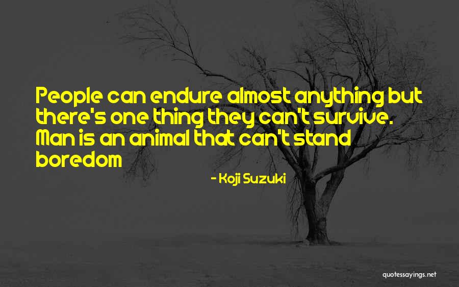 Damlelya Quotes By Koji Suzuki Damlelya Quotes By Koji Suzuki