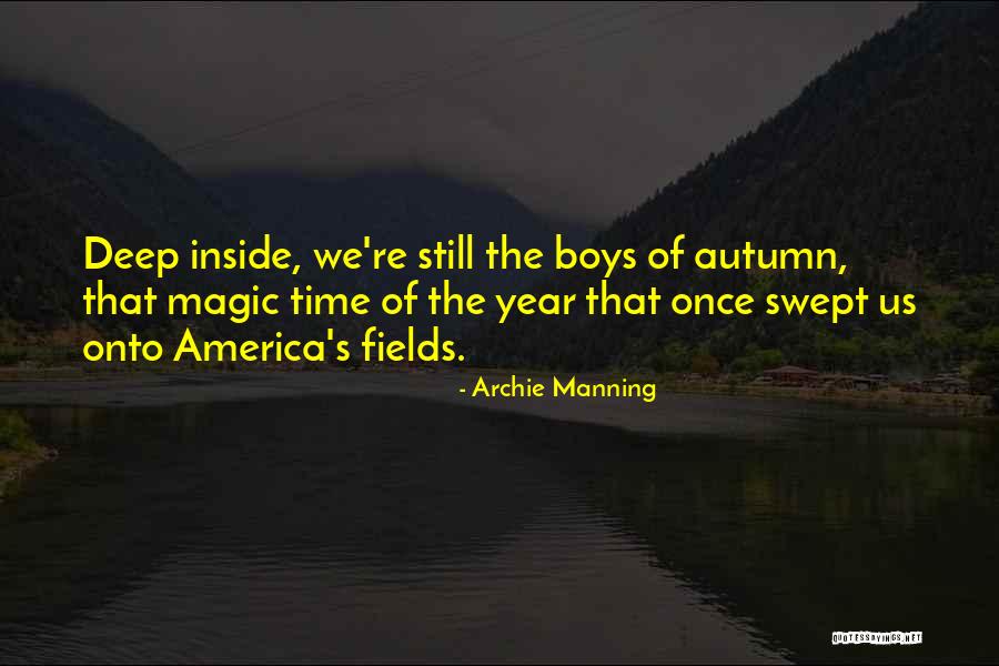 Damming Evidence Quotes By Archie Manning Damming Evidence Quotes By Archie Manning