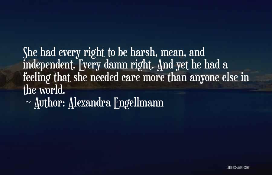 Damn Care Quotes By Alexandra Engellmann