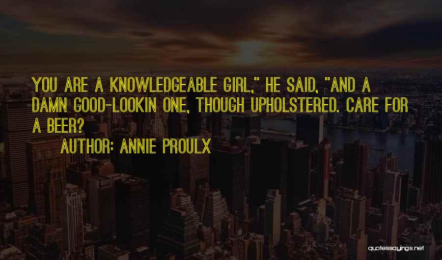 Damn Care Quotes By Annie Proulx