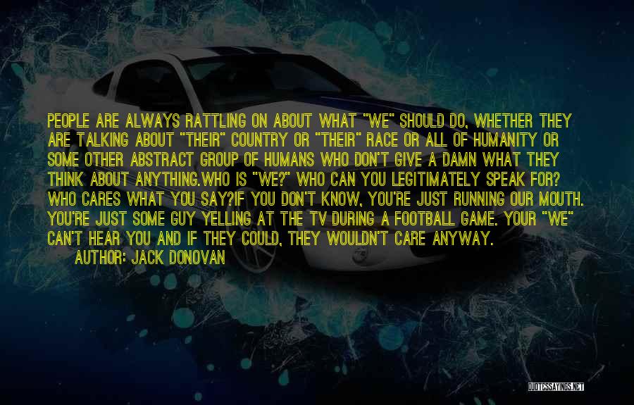 Damn Care Quotes By Jack Donovan