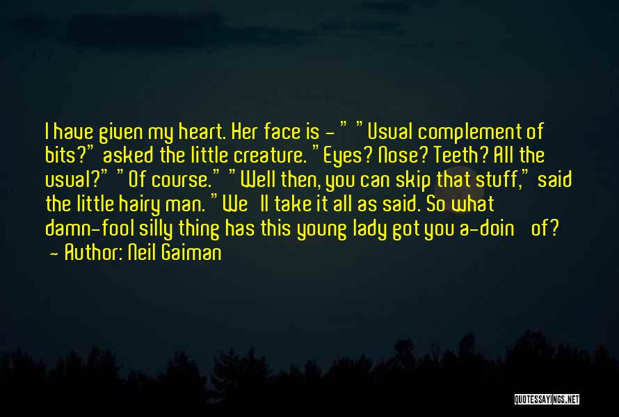 Damn Fool Quotes By Neil Gaiman