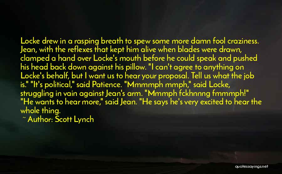 Damn Fool Quotes By Scott Lynch