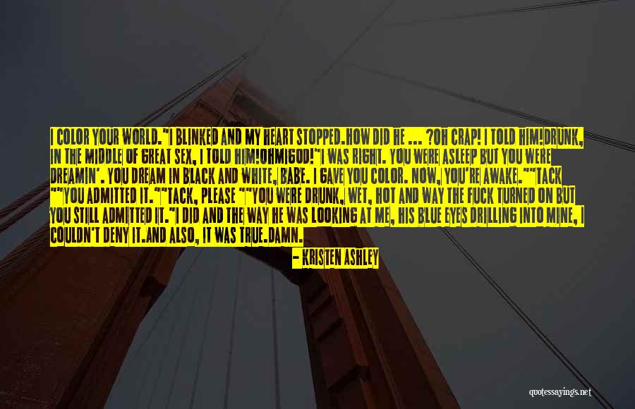 Damn Hot Quotes By Kristen Ashley Damn Hot Quotes By Kristen Ashley