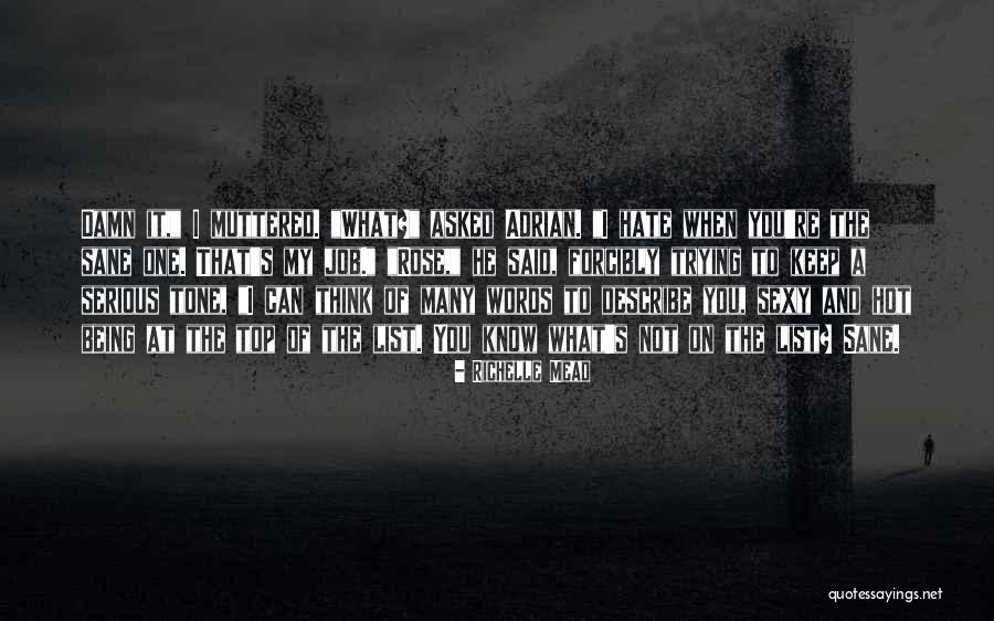 Damn Hot Quotes By Richelle Mead Damn Hot Quotes By Richelle Mead