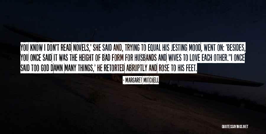 Damn I Love You Quotes By Margaret Mitchell