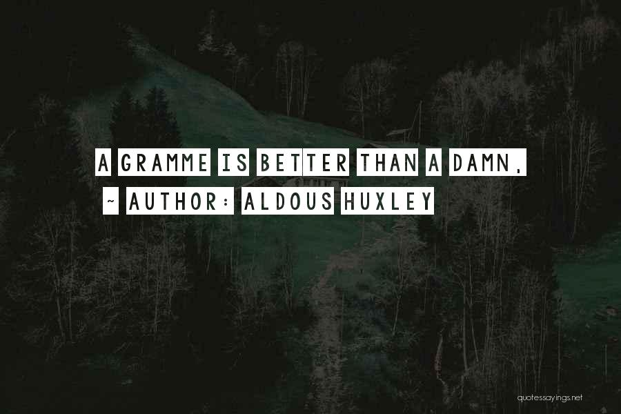 Damn Quotes By Aldous Huxley