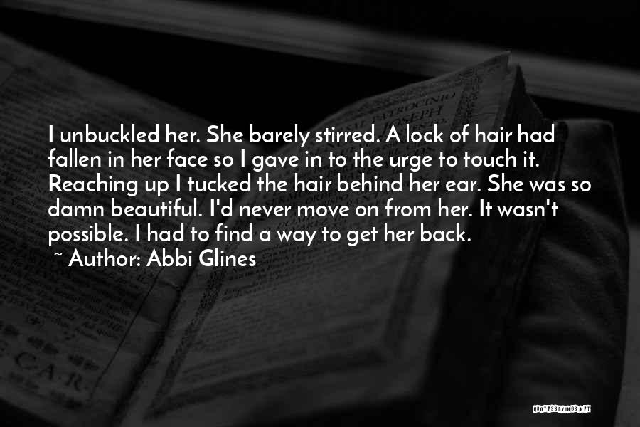 Damn She's Beautiful Quotes By Abbi Glines