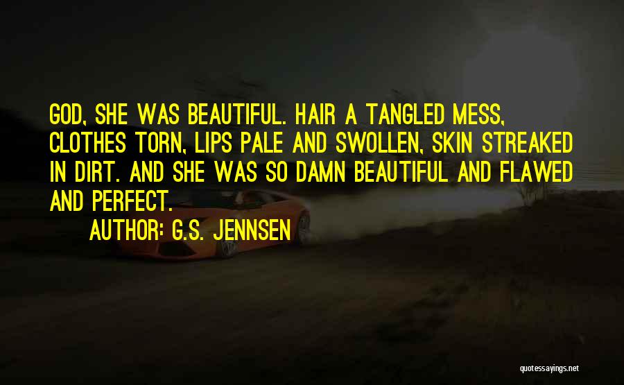 Damn She's Beautiful Quotes By G.S. Jennsen