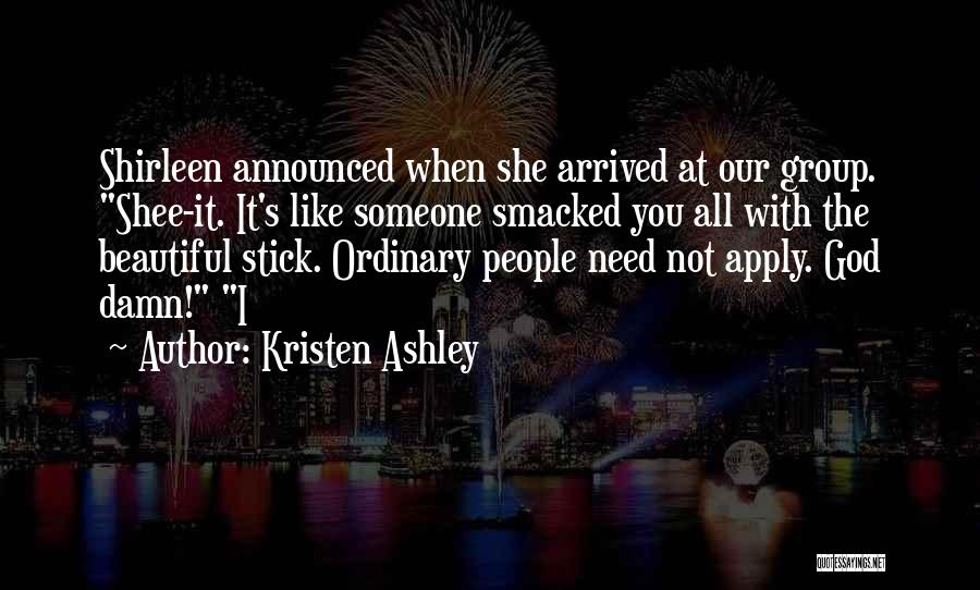 Damn She's Beautiful Quotes By Kristen Ashley