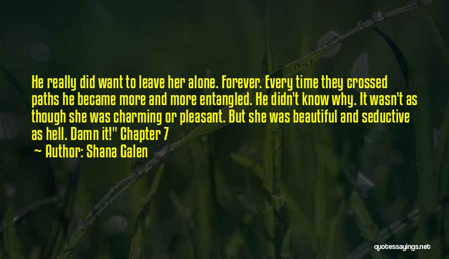 Damn She's Beautiful Quotes By Shana Galen