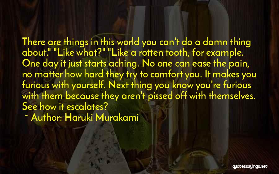 Damn Things Quotes By Haruki Murakami