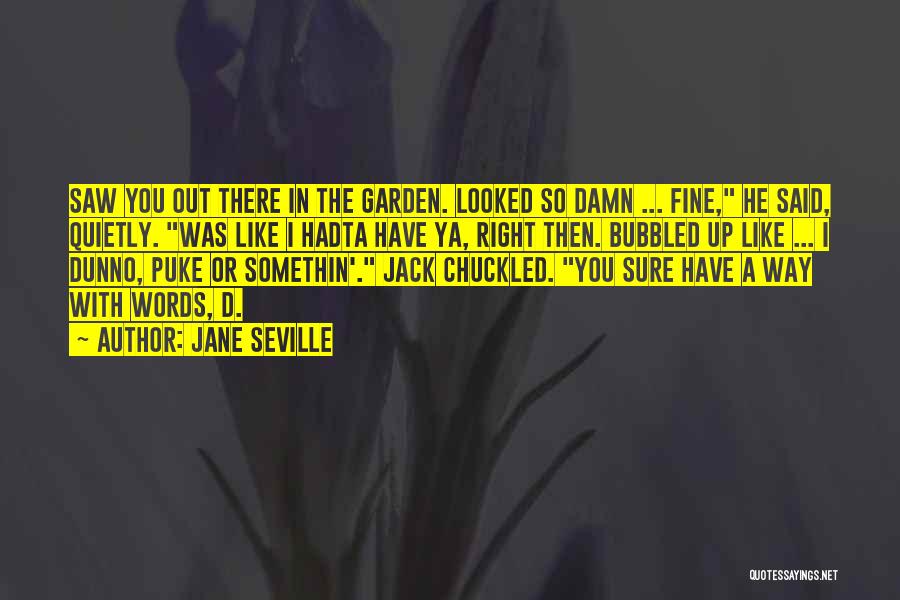 Damn You Fine Quotes By Jane Seville